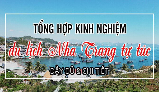 Kinh Nghiệm Du Lịch Nha Trang Siêu Tiết Kiệm, Ăn Chơi Thả Ga