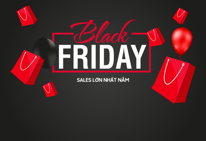 Tổng Hợp Khuyến Mãi 'Black Friday' Hot Nhất Năm Nay