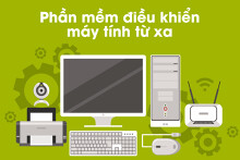 Tổng hợp 10 ứng dụng điều khiển máy tính từ xa hoàn toàn miễn phí