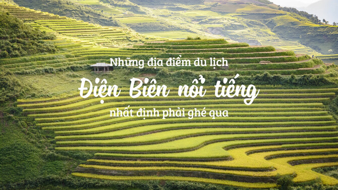 Tổng Hợp Thông Tin Du Lịch Điện Biên Mới Nhất