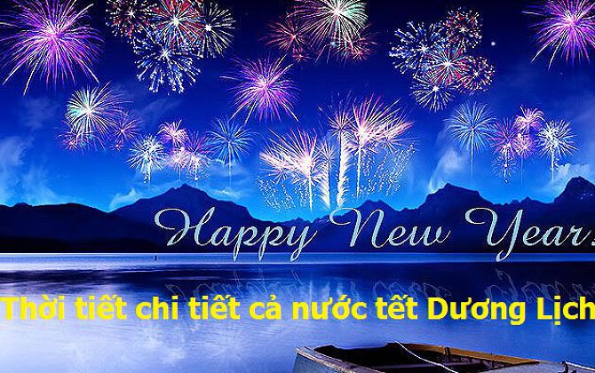 Thông Tin Dự Báo Thời Tiết Tết Dương Lịch Năm Nay (2021)