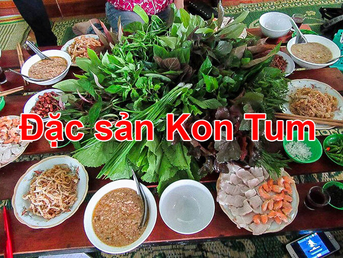 Tổng Hợp Những Món Đặc Sản Kon Tum Ngon Bổ Rẻ 2020