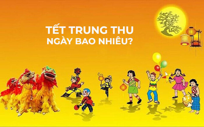 Tết Trung Thu Ngày Mấy? Tết Trung Thu 2022 Vào Ngày Bao Nhiêu?