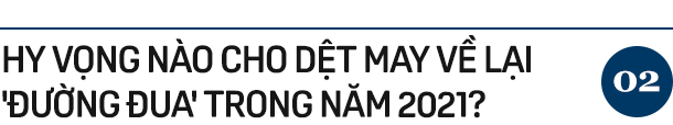 Dệt may trầy trật bước qua năm COVID, cửa sáng liệu có mở trong năm 2021? - Ảnh 5.
