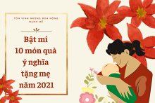 Ngày 20/10 nên tặng gì cho mẹ: Bật mí 10 món quà ý nghĩa năm 2021