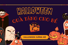 Top 5 món quà tặng Halloween cho bé ấn tượng và thú vị năm 2021