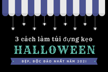 3 cách làm túi đựng kẹo Halloween đẹp, độc đáo nhất năm 2021