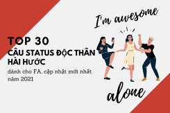 Top 30 câu status độc thân hài hước dành cho FA, cập nhật mới nhất năm 2022