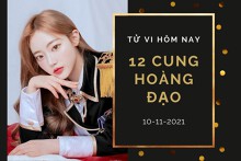Tử vi hôm nay (10/11/2021) của 12 cung hoàng đạo: Kim Ngưu lạc quan, Nhân Mã có quý nhân phù trợ