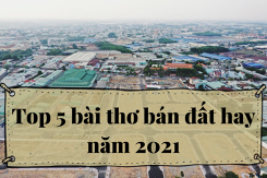 Top 5 bài thơ bán đất hay nhất dành cho dân bất động sản