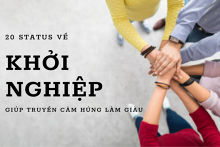 20 status về khởi nghiệp hay, giúp truyền cảm hứng làm giàu
