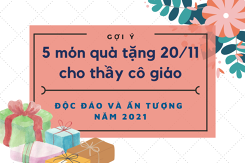 Gợi ý 5 món quà tặng 20/11 cho thầy cô giáo độc đáo và ấn tượng năm 2021