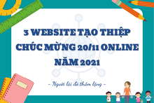 Gợi ý 3 website tạo thiệp chúc mừng 20/11 online miễn phí năm 2021