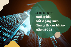 30 câu nói hay về môi giới bất động sản đáng để tham khảo năm 2022