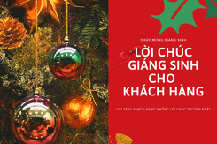 Top 30 lời chúc Giáng sinh cho khách hàng hay nhất, cập nhật năm 2021