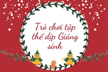 Top 5 trò chơi tập thể thú vị dịp Giáng sinh năm 2021