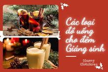 Top 5 đồ uống đặc trưng cho đêm Giáng sinh năm 2021
