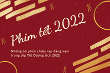 Những bộ phim chiếu rạp đáng xem trong dịp Tết Dương lịch 2022