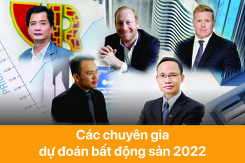 Các chuyên gia dự đoán bất động sản 2022: Giá vẫn tăng, nhiều dư địa từ phân khúc nhà ở vùng ven, bán lẻ
