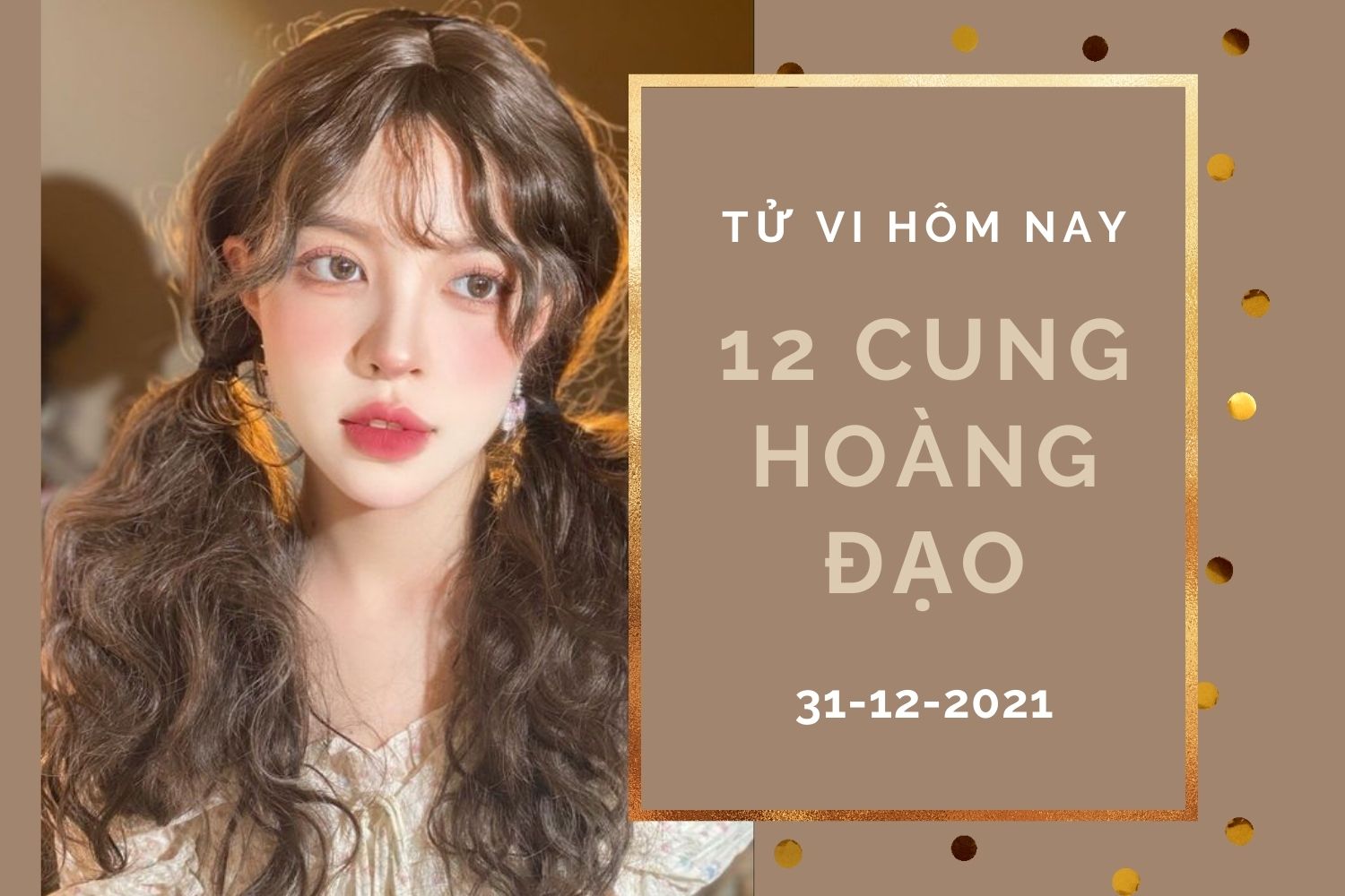 Tử vi hôm nay (31/12/2021) của 12 cung hoàng đạo: Kim Ngưu công việc hanh thông, Ma Kết dễ mắc sai lầm - Ảnh 1. Tử vi hôm nay (31/12/2021) của 12 cung hoàng đạo: Kim Ngưu công việc hanh thông, Ma Kết dễ mắc sai lầm - Ảnh 1.
