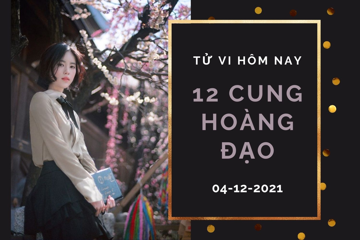 Tử vi hôm nay (4/12/2021) của 12 cung hoàng đạo: Bọ Cạp đừng vội đầu tư, Song Tử chú ý sức khỏe - Ảnh 1. Tử vi hôm nay (4/12/2021) của 12 cung hoàng đạo: Bọ Cạp đừng vội đầu tư, Song Tử chú ý sức khỏe - Ảnh 1.