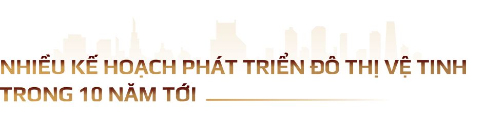 Quy hoạch Hà Nội 10 năm nhìn lại - Bài 19: 'Thời' của các đô thị vệ tinh đang đến? - Ảnh 6. Quy hoạch Hà Nội 10 năm nhìn lại - Bài 19: 'Thời' của các đô thị vệ tinh đang đến? - Ảnh 6.