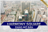 Review dự án Harmony Square đang mở bán: Có ưu điểm gì giữa khu vực dày đặc nhà cao tầng?
