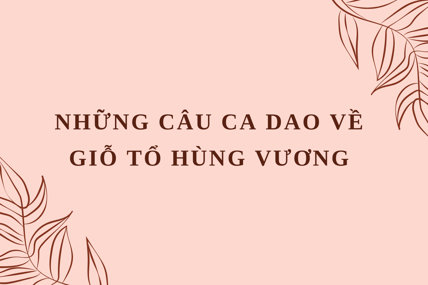 Nhân dịp 10/3, cùng điểm lại những bài thơ, ca dao ý nghĩa về giỗ Tổ Hùng Vương 2021 - Ảnh 2. Nhân dịp 10/3, cùng điểm lại những bài thơ, ca dao ý nghĩa về giỗ Tổ Hùng Vương 2021 - Ảnh 2.