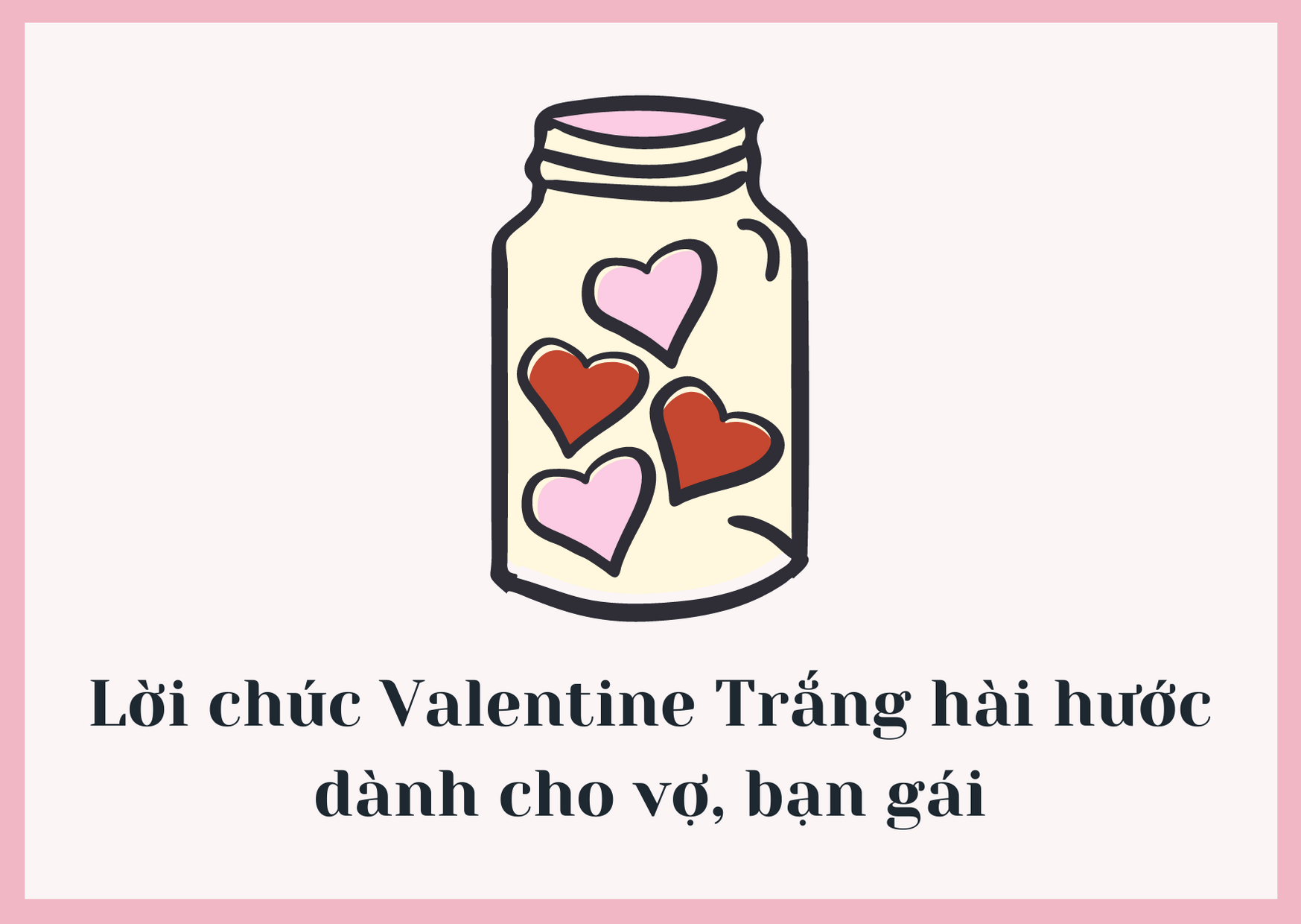 Gợi ý những lời chúc Valentine Trắng lãng mạn dành cho một nửa yêu thương - Ảnh 2.