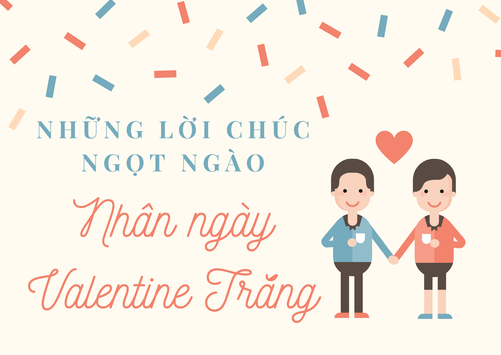 Gợi ý những lời chúc Valentine Trắng lãng mạn dành cho một nửa yêu thương - Ảnh 1.