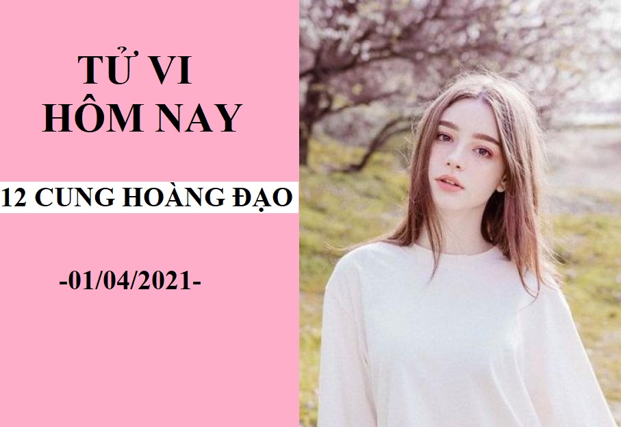 Tử vi hôm nay (1/4/2021) của 12 cung hoàng đạo: Nhân mã tìm được ý trung nhân, Bò Cạp chớ nên chủ quan - Ảnh 1. Tử vi hôm nay (1/4/2021) của 12 cung hoàng đạo: Nhân mã tìm được ý trung nhân, Bò Cạp chớ nên chủ quan - Ảnh 1.