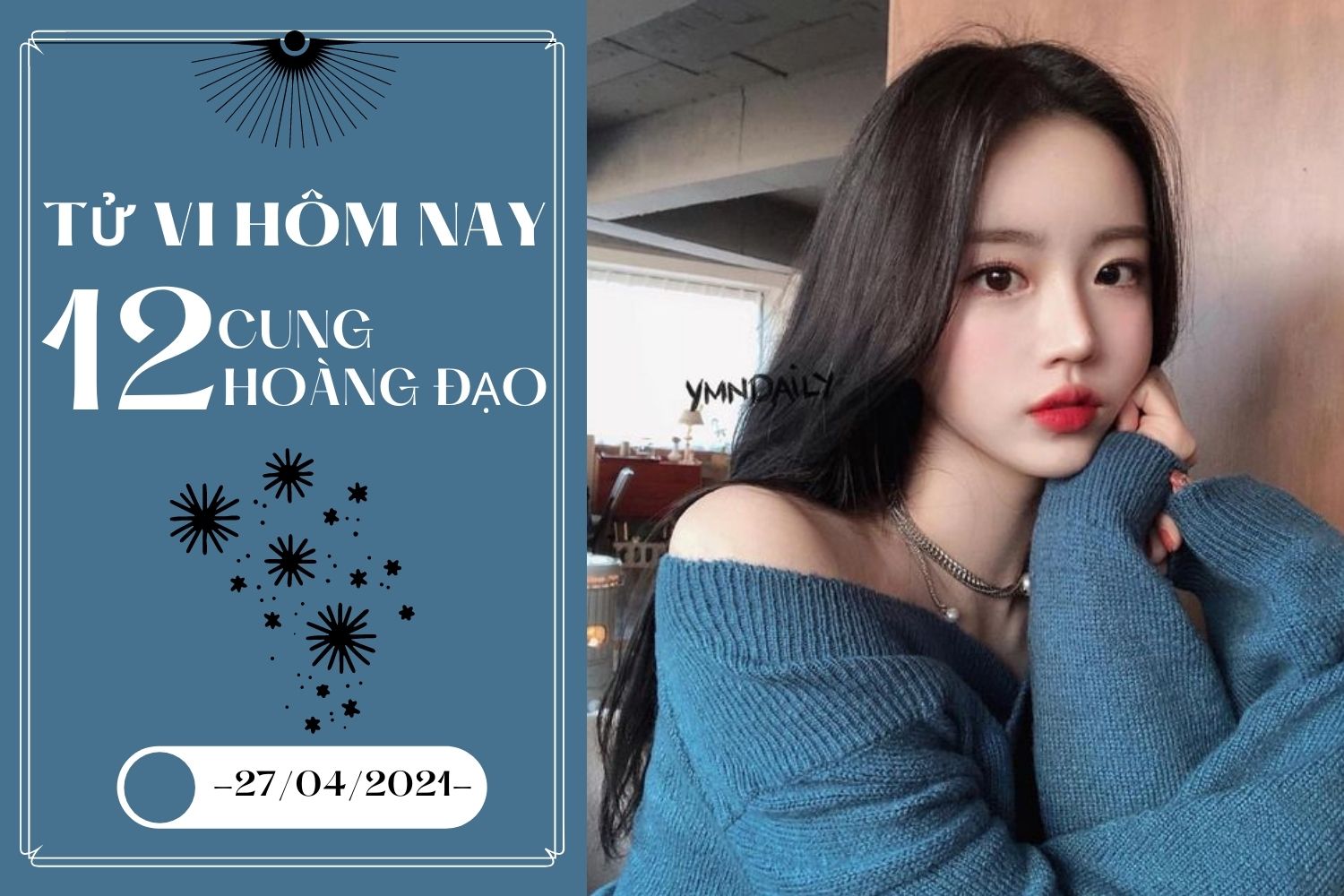 Tử vi hôm nay (27/4/2021) của 12 cung hoàng đạo: Thiên Bình tình cảm đẹp như mơ, Ma Kết tài lộc dồi dào - Ảnh 1. Tử vi hôm nay (27/4/2021) của 12 cung hoàng đạo: Thiên Bình tình cảm đẹp như mơ, Ma Kết tài lộc dồi dào - Ảnh 1.