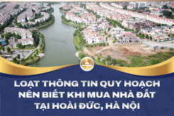 Loạt thông tin quy hoạch nên biết khi mua nhà đất tại Hoài Đức, Hà Nội
