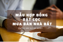 Tham khảo mẫu hợp đồng đặt cọc mua bán nhà đất mới nhất 2021