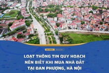 Loạt thông tin quy hoạch nên biết khi mua nhà đất tại Đan Phượng, Hà Nội