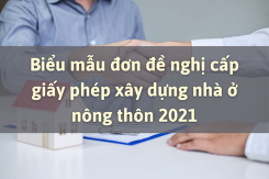Tham khảo biểu mẫu đơn đề nghị cấp giấy phép xây dựng nhà ở nông thôn cập nhật 2021