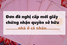 Biểu mẫu đơn đề nghị cấp mới giấy chứng nhận quyền sở hữu nhà ở cá nhân