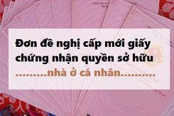 Biểu mẫu đơn đề nghị cấp mới giấy chứng nhận quyền sở hữu nhà ở cá nhân
