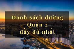 Danh sách tên đường Quận 2 đầy đủ nhất