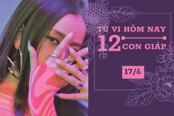 Tử vi hàng ngày hôm nay 17/6 của 12 con giáp: Tuổi Dậu công việc hanh thông, tuổi Dần cẩn thận hao tài