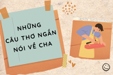 Tham khảo những câu thơ ngắn nói về cha đong đầy ý nghĩa