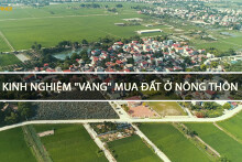 Chia sẻ một số kinh nghiệm mua đất ở nông thôn hữu ích