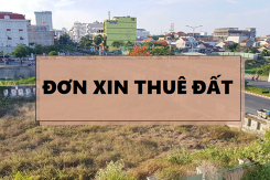 Đơn xin thuê đất dùng cho tổ chức trong nước, người Việt Nam định cư ở nước ngoài, tổ chức nước ngoài, cá nhân nước ngoài