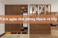 Bật mí cách lựa chọn vách ngăn chia phòng khách và bếp hiện đại