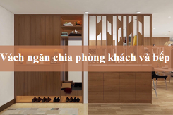 Bật mí cách lựa chọn vách ngăn chia phòng khách và bếp hiện đại