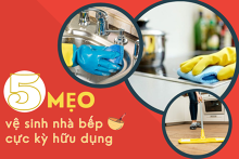 5 mẹo vệ sinh nhà bếp cực kỳ hữu dụng, ít người biết