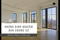 Top những kinh nghiệm bán chung cư nhanh chóng và hiệu quả