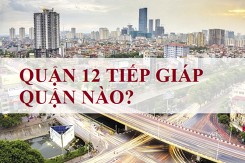 Quận 12 tiếp giáp quận nào? Có bao nhiêu phường?
