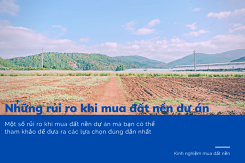 Những rủi ro khi mua đất nền dự án đáng tham khảo