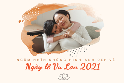 Ngắm nhìn những hình ảnh đẹp về ngày lễ Vu Lan 2021